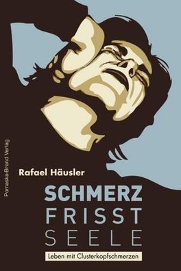 Schmerz frisst Seele, Rafael H?usler