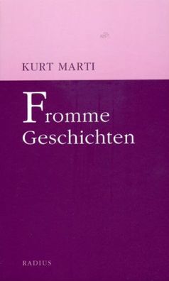 Fromme Geschichten, Kurt Marti