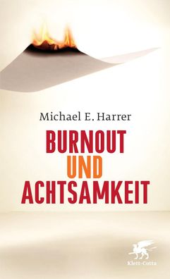 Burnout und Achtsamkeit, Michael E. Harrer