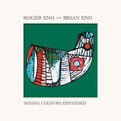 Roger Eno (geb.1959) & Brian Eno (geb. 1948): Mixing Colours (Expanded Edition) - De