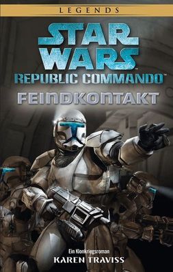 Star Wars: Republic Commando - Feindkontakt (Neuausgabe), Karen Traviss