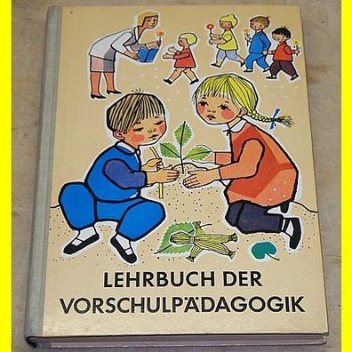 Lehrbuch der Vorschulpädagogik von 1962 !!!