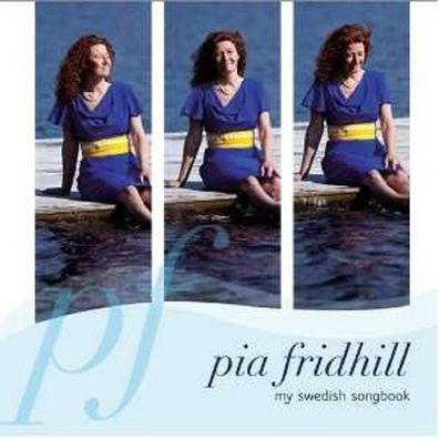 Pia Fridhill: My Swedish Songbook - - (CD / M)