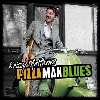 Krissy Matthews: Pizza Man Blues - Ruf - (CD / Titel: H-P)