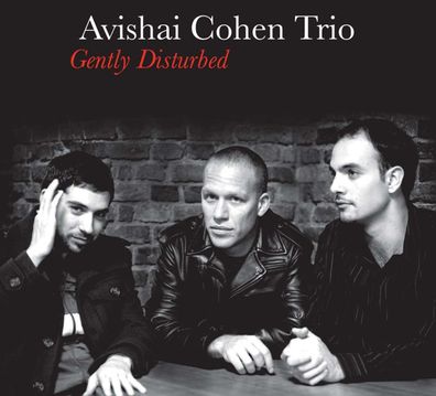 Avishai Cohen (Bass): Gently Disturbed - - (CD / G)