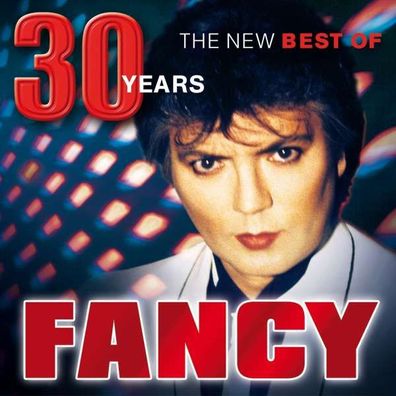 Fancy: 30 Years: The New Best Of - Sony - (CD / Titel: # 0-9)