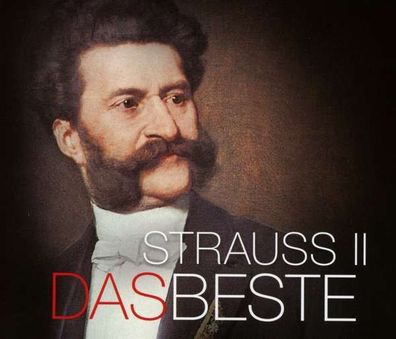 Johann Strauss II (1825-1899): Strauss II - Das Beste - Sony - (CD / Titel: H-Z)