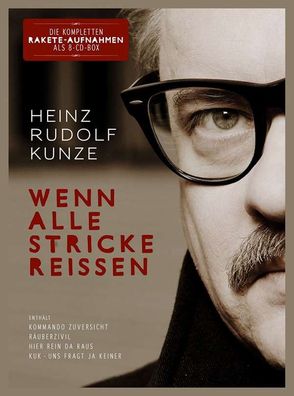 Heinz Rudolf Kunze: Wenn alle Stricke reißen (Limited-Edition) - Rakete Medien - ...