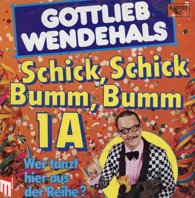 7" Gottlieb Wendehals - Schick Schick Bumm Bumm 1A