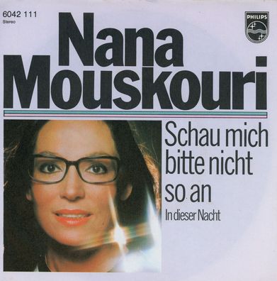 7" Nana Mouskouri - Schau mich bitte nicht so an
