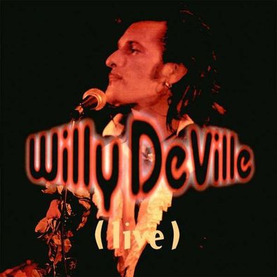 Willy DeVille: Live From The Bottom Line To The Olympia Theatre - Wagram - (Vinyl...