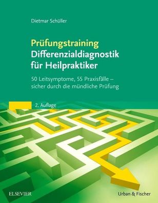 Pr?fungstraining Differenzialdiagnostik f?r Heilpraktiker, Dietmar Sch?ller