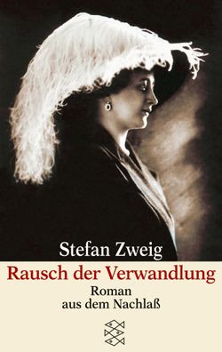 Rausch der Verwandlung, Stefan Zweig