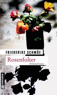 Rosenfolter, Friederike Schm?e