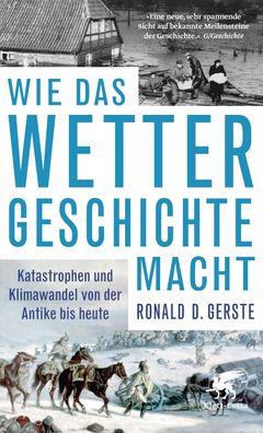 Wie das Wetter Geschichte macht, Ronald D. Gerste
