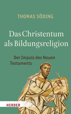 Das Christentum als Bildungsreligion, Thomas S?ding