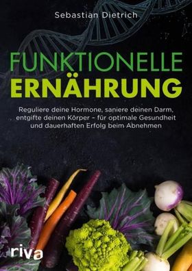 Funktionelle Ern?hrung, Sebastian Dietrich