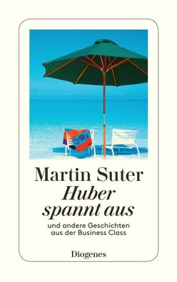 Huber spannt aus, Martin Suter