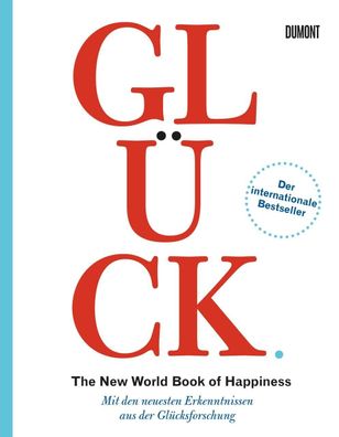 Gl?ck. The New World Book of Happiness, Leo Bormans