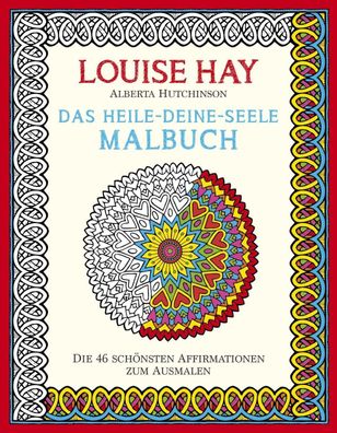 Das Heile-Deine-Seele Malbuch, Louise Hay