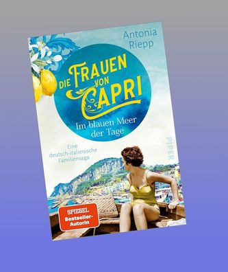 Die Frauen von Capri - Im blauen Meer der Tage, Antonia Riepp