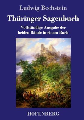 Th?ringer Sagenbuch, Ludwig Bechstein