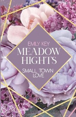Meadow Hights: Small Town Love, Emily Key