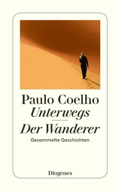 Unterwegs / Der Wanderer, Paulo Coelho