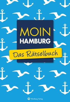Moin Hamburg - Das R?tselbuch, Wolfgang Berke