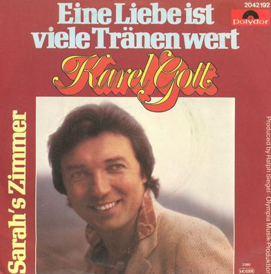 7" Karel Gott - Eine Liebe ist viele Tränen Wert