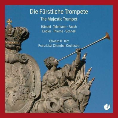 Georg Friedrich Händel (1685-1759) - Edward Tarr - Die fürstliche Trompete - - ...