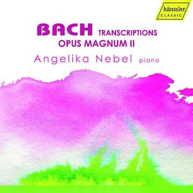Angelika Nebel - Bach-Transkriptionen (Opus Magnum II) - - (CD / Titel: A-G)
