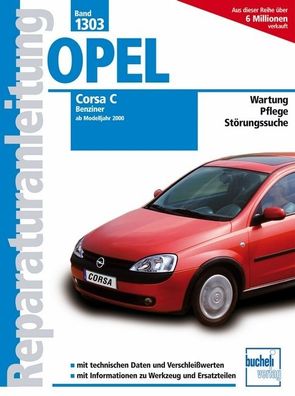 Opel Corsa C - Benziner, alle Otto-Motoren, Bj. 2000-2006, Friedrich Sch ...