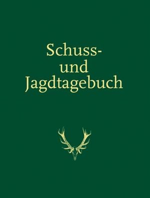 Schuss- und Jagdtagebuch, Red. d. Jagdzeitschrift Wild und Hund