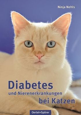 Diabetes und Nierenerkrankungen bei Katzen, Ninja Nehls