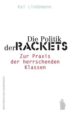 Die Politik der Rackets, Kai Lindemann