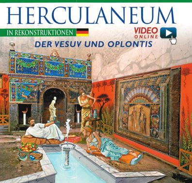 Herculaneum in Rekonstruktionen,