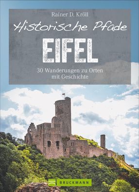 Historische Pfade Eifel, Rainer D. Kr?ll