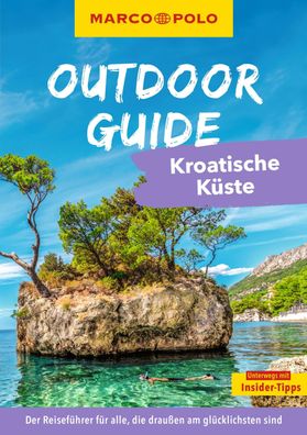 MARCO POLO Outdoor GUIDE Reisef?hrer Kroatische K?ste, Veronika Wengert