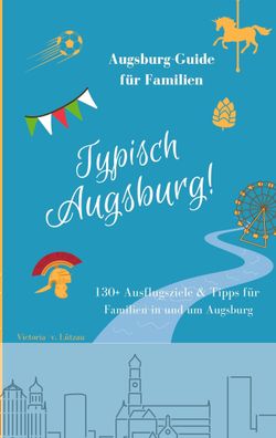 Typisch Augsburg!, Victoria von L?tzau