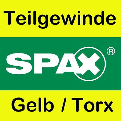 Original Spax TRX Holzbauschrauben gelb Torx Teilgewinde Senkkopf viele Größen