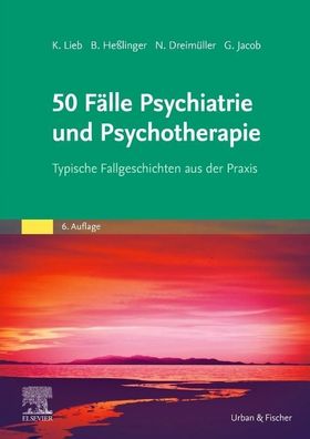50 F?lle Psychiatrie und Psychotherapie, Klaus Lieb