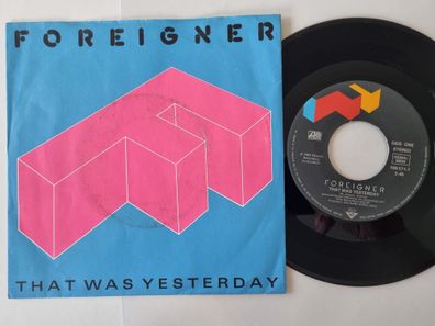 Foreigner - That was yesterday 7'' Vinyl Germany