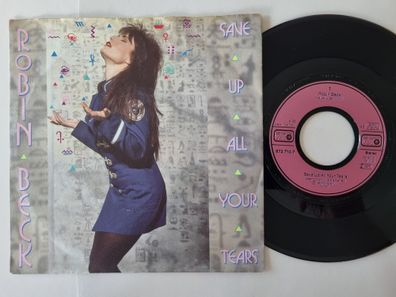 Robin Beck - Save up all your tears 7'' Vinyl Germany
