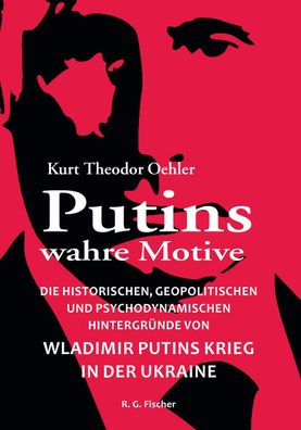 Putins wahre Motive, Kurt Theodor Oehler