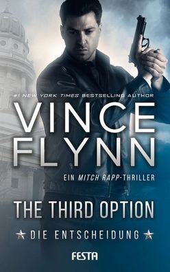 The Third Option - Die Entscheidung, Vince Flynn