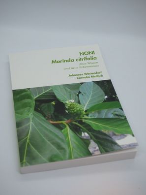 NONI Morinda citrifolia Altes Wissen und neue Erkenntnisse Westendorf Mettlich