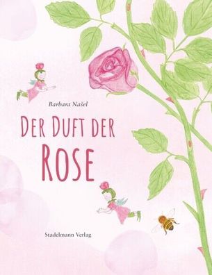 Buch Der Duft der Rose Barbara Našel Stadelmann Verlag