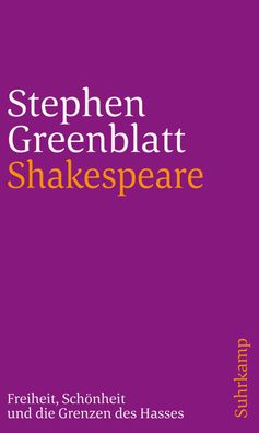 Shakespeare: Freiheit, Sch?nheit und die Grenzen des Hasses, Stephen Greenb ...