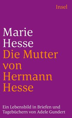 Marie Hesse, die Mutter von Hermann Hesse, Adele Gundert